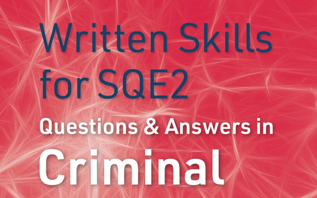 Revise SQE Written Skills for SQE2: Questions & Answers in Criminal Litigation