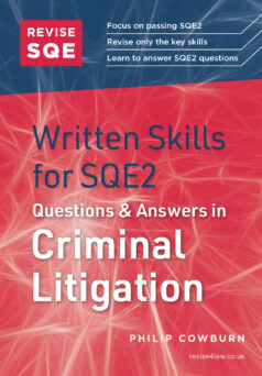 Book cover: Revise SQE Written Skills for SQE2: Questions & Answers in Criminal Litigation