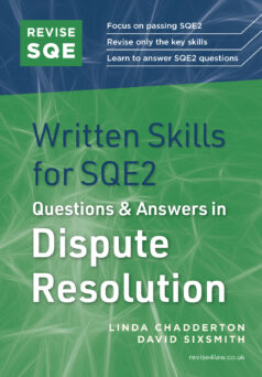 Book cover: Revise SQE Written Skills for SQE2: Questions & Answers in Dispute Resolution