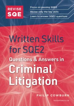 Book cover: Revise SQE Written Skills for SQE2: Questions & Answers in Criminal Litigation