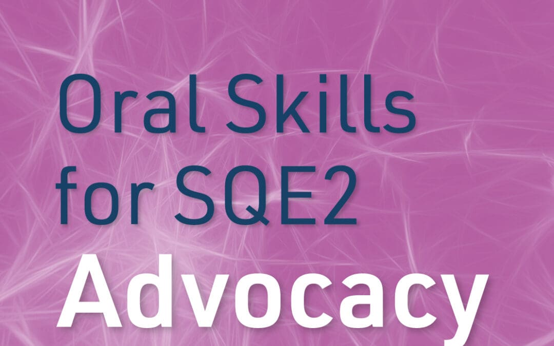 Revise SQE Oral Skills for SQE2: Advocacy