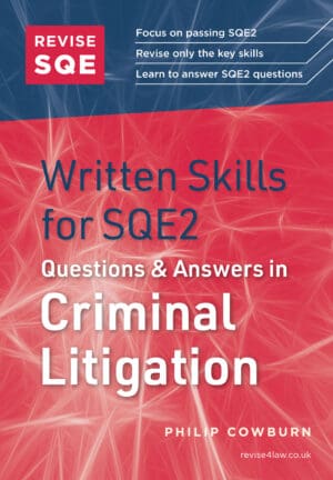 Revise SQE Written Skills for SQE2: Questions & Answers in Criminal Litigation (Paperback)